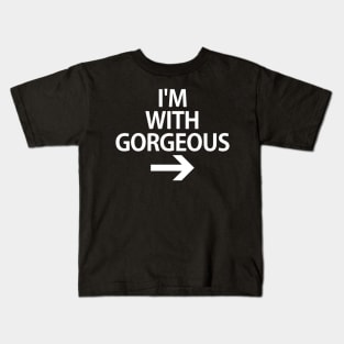 I'm With Gorgeous Kids T-Shirt